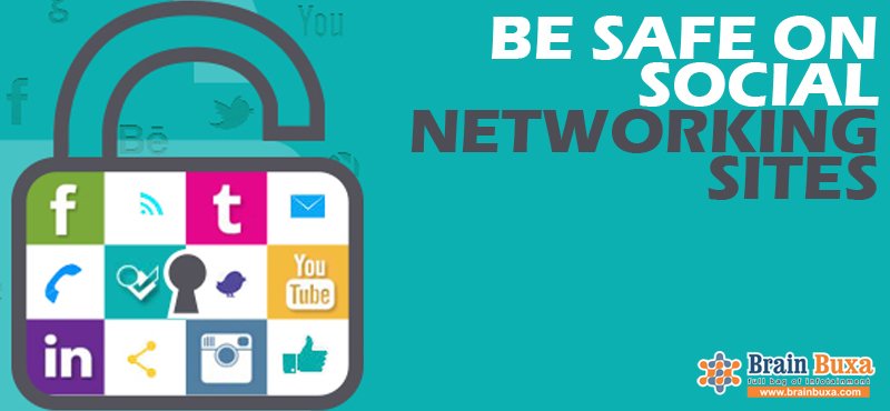 Be Safe on Social Networking Sites